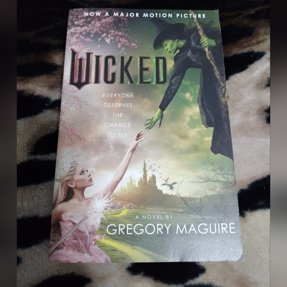 Wicked "Everyone Deserves The Chance To Fly" Novel By Gregory Maguire